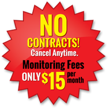 No Contracts! Cancel Anytime. Monitoring Fees, Only $15 per month